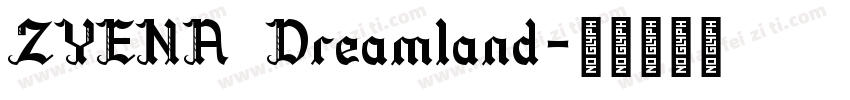 ZYENA Dreamland字体转换